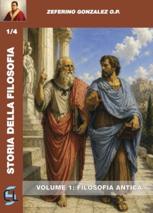 Storia della Filosofia di Zeferino Gonzales O.P. (vol. 1 di 4)